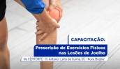Capacitação “Prescrição de Exercícios Físicos nas Lesões de Joelho” é voltada a profissionais de educação física e da saúde e será realizada no dia 2 de abril, 8h às 16h