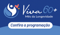 VIVA 60+ | Mês da Longevidade