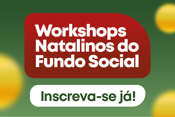 Workshops Natalinos do Fundo Social