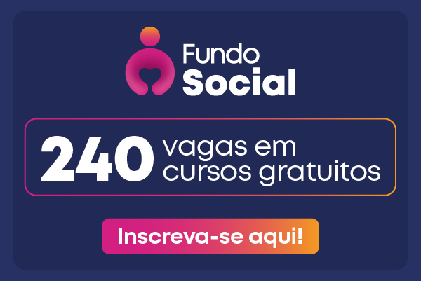 Fundo Social abre 240 vagas em cursos gratuitos!